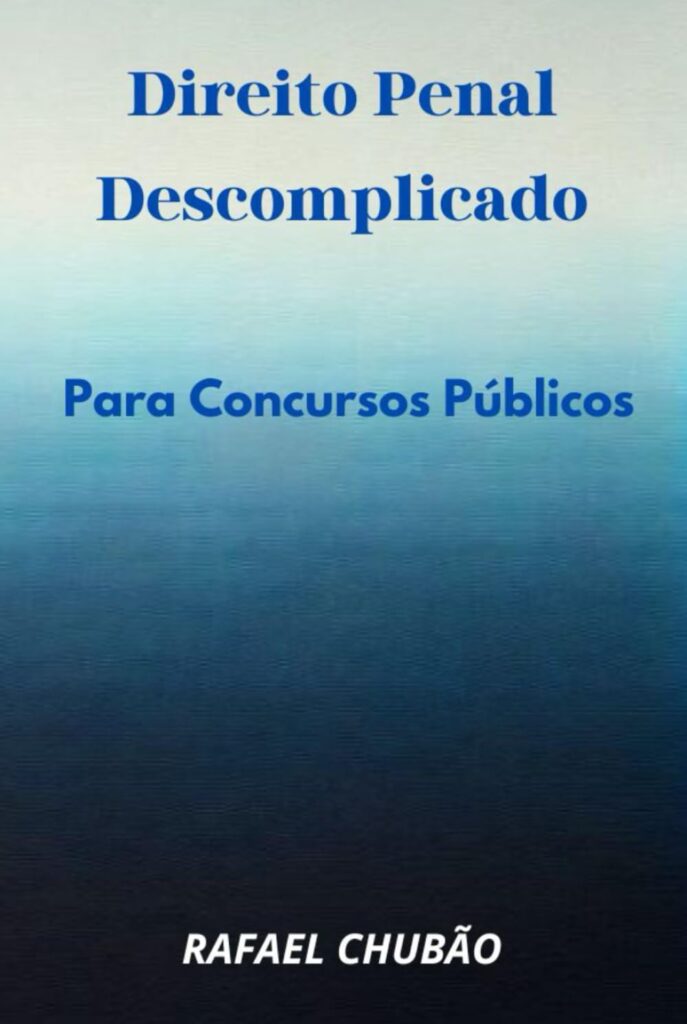 Livro: Direito Penal Descomplicado: Para Concursos Públicos